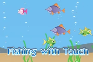 Flere farverige tegneseriefisk svømmer i havet med bobler og tang, med teksten Fishing with Touch nederst på billedet